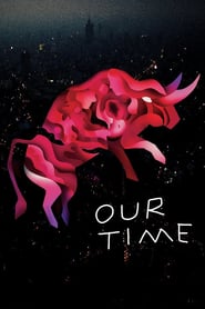 Our Time (2018)