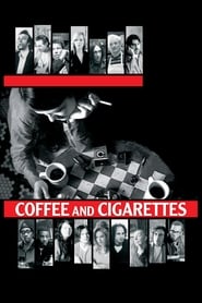 Coffee and Cigarettes (2003)